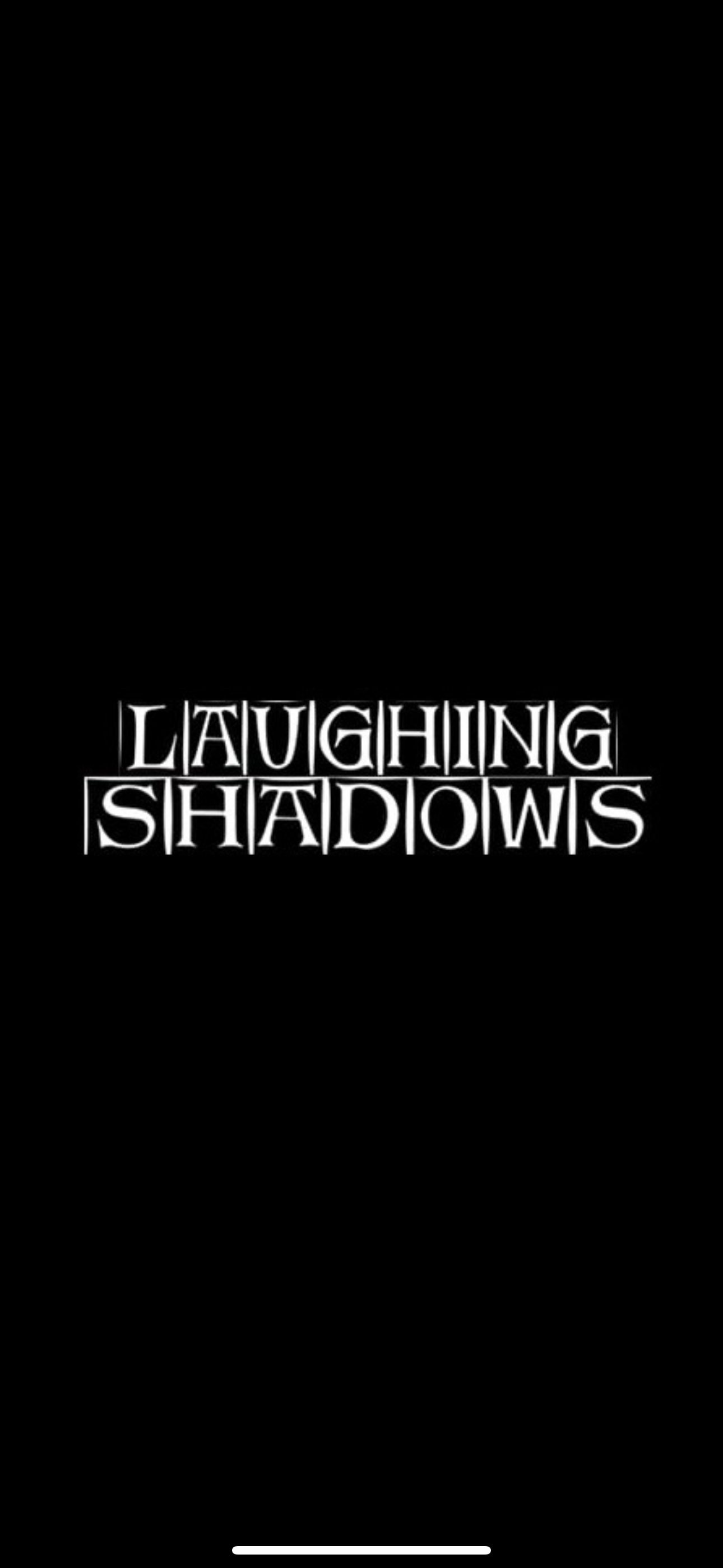 Laughing Shadows